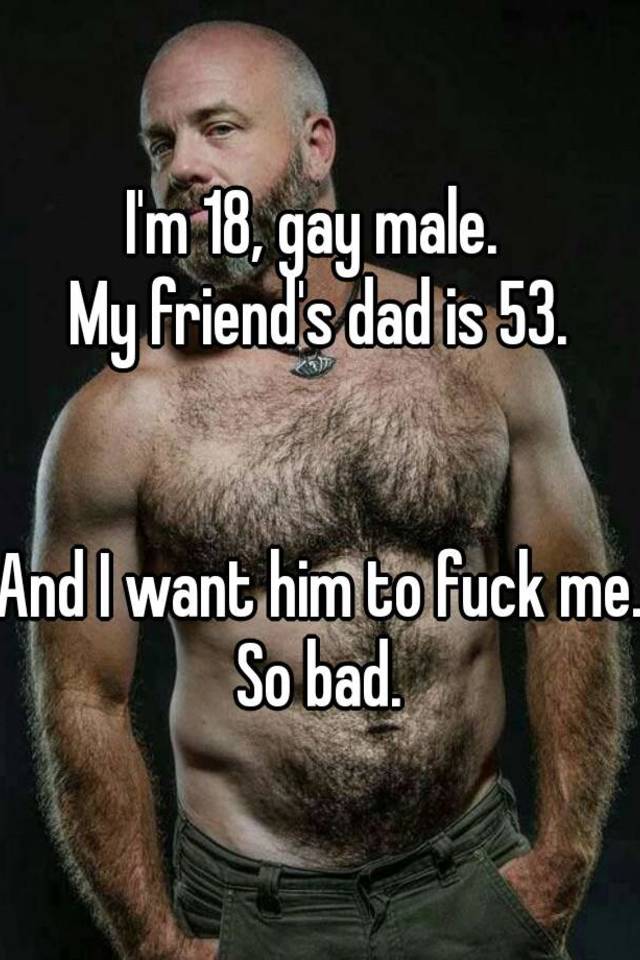 Want to fuck my dad
